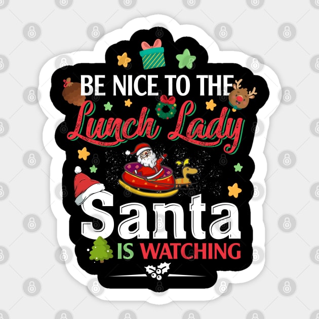 Be Nice To The Lunch Lady Santa is Watching Sticker by intelus